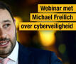Webinar met Michael Freilich over cyberveiligheid