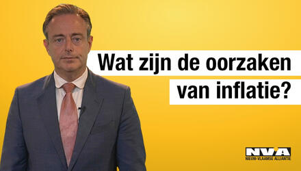 Bart De Wever legt uit: wat zijn de oorzaken van inflatie?